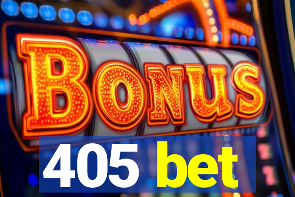 405 bet